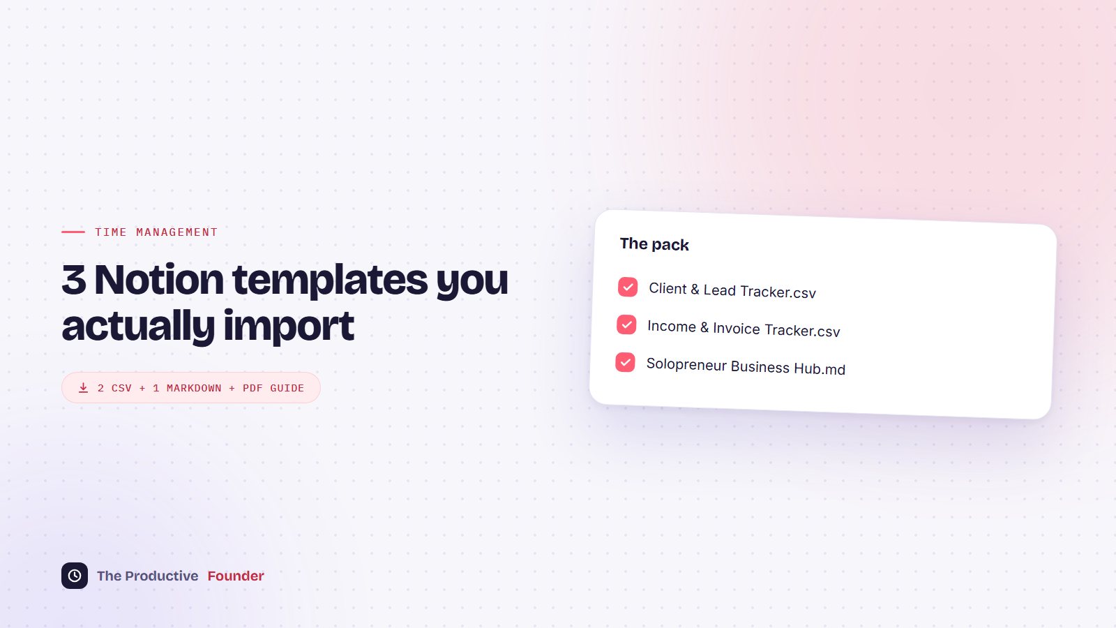 3 Notion Templates for Entrepreneurs You Can Actually Import
