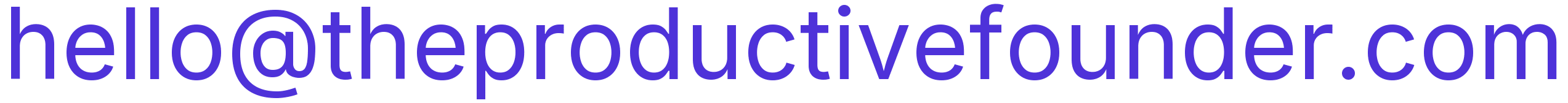 hello at theproductivefounder dot com
